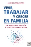 Vivir, trabajar y crecer en familia book summary, reviews and download