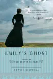 Emily's Ghost: A Novel of the Bronte Sisters sinopsis y comentarios