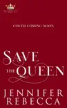 Save the Queen synopsis, comments