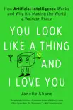 You Look Like a Thing and I Love You book summary, reviews and download
