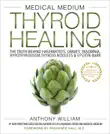 Medical Medium Thyroid Healing synopsis, comments