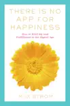 There Is No App for Happiness synopsis, comments