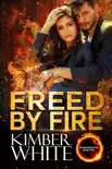 Freed by Fire book summary, reviews and download