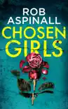 Chosen Girls synopsis, comments