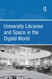 University Libraries and Space in the Digital World sinopsis y comentarios