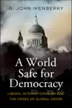 A World Safe for Democracy synopsis, comments