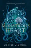 Monstrous Heart synopsis, comments