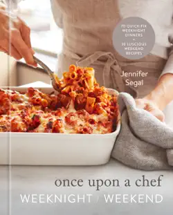 once upon a chef: weeknight/weekend book cover image