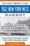 Tales from the 1962 New York Mets Dugout synopsis, comments