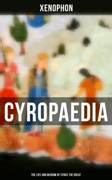 cyropaedia - the life and wisdom of cyrus the great book cover image