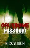Gruesome Missouri: Murder, Madness, and the Macabre in the Show Me State sinopsis y comentarios