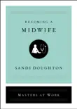 Becoming a Midwife sinopsis y comentarios