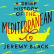 A Brief History of the Mediterranean synopsis, comments