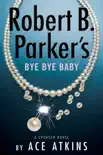 Robert B. Parker's Bye Bye Baby e-book