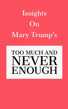 insights on mary trump’s too much and never enough book cover image