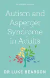 Autism and Asperger Syndrome in Adults synopsis, comments