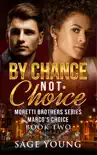By Chance Not Choice synopsis, comments