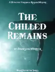 The Chilled Remains Book Five in the Detective Veronica Reason Series synopsis, comments