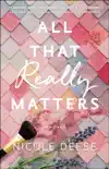All That Really Matters book summary, reviews and download