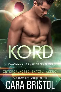 kord: dakonian alien mail order brides 5 (intergalactic dating agency) book cover image