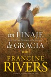 Un linaje de gracia book summary, reviews and downlod