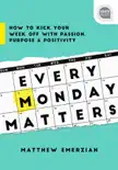 Every Monday Matters book summary, reviews and download