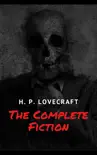 The Complete Fiction of H. P. Lovecraft synopsis, comments