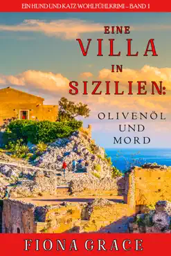 eine villa in sizilien: olivenöl und mord (ein hund und katz wohlfühlkrimi – band 1) book cover image