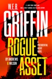 W. E. B. Griffin Rogue Asset by Andrews & Wilson book summary, reviews and download