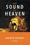 The Sound of Heaven synopsis, comments