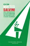 Ich bin Matteo Salvini sinopsis y comentarios