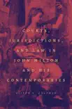 Courts, Jurisdictions, and Law in John Milton and His Contemporaries sinopsis y comentarios