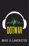 Dotwav synopsis, comments