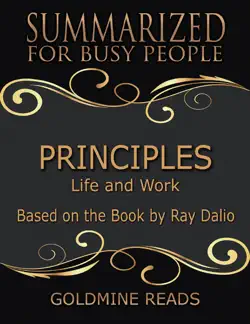 principles - summarized for busy people: life and work: based on the book by ray dalio imagen de la portada del libro