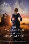 The Vanishing at Loxby Manor synopsis, comments