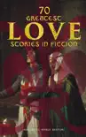 70 Greatest Love Stories in Fiction (Historical Novels Edition)