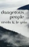 Dangerous People: The Complete Text of Ursula K Le Guin's Kesh Novella sinopsis y comentarios