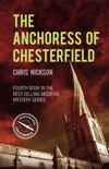 The Anchoress of Chesterfield book summary, reviews and downlod