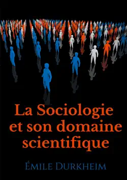 la sociologie et son domaine scientifique book cover image