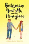 Between You, Me, and the Honeybees synopsis, comments