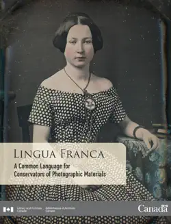 lingua franca: a common language for conservators of photographic materials book cover image