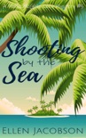 Shooting by the Sea book summary, reviews and downlod