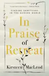 In Praise of Retreat book summary, reviews and download