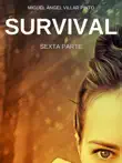 Survival: Sexta Parte sinopsis y comentarios
