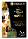 LE VRAI VISAGE DE CE MONDE synopsis, comments