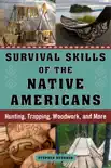 Survival Skills of the Native Americans synopsis, comments