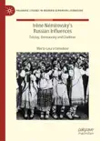 Irène Némirovsky's Russian Influences sinopsis y comentarios