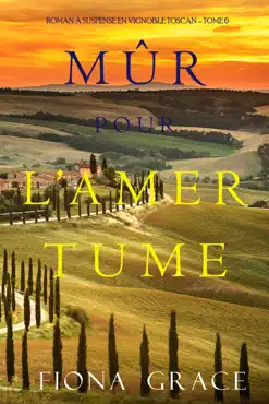 mûr pour l’amertume (roman à suspense en vignoble toscan – tome 6) book cover image