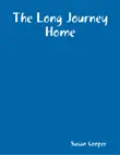 The Long Journey Home synopsis, comments