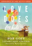Love Does for Kids Experience Kit and Activity Book reviews